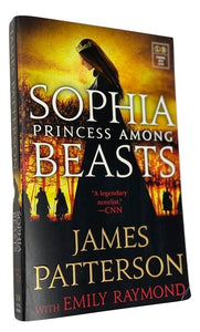 Sophia, Princess Among Beasts by James Patterson with Emily Raymond